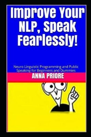 Cover of Improve Your NLP, Speak Fearlessly!