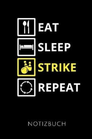 Cover of Eat Sleep Strike Repeat Notizbuch