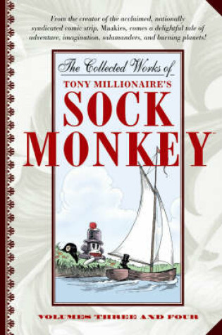 Cover of The Collected Works Of Tony Millionaire's Sock Monkey