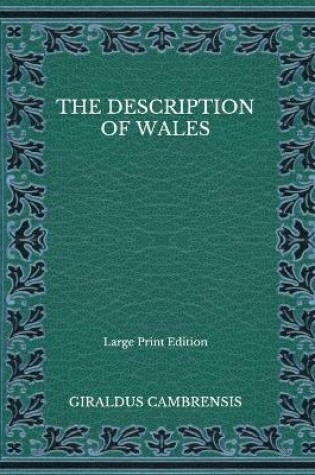 Cover of The Description of Wales - Large Print Edition