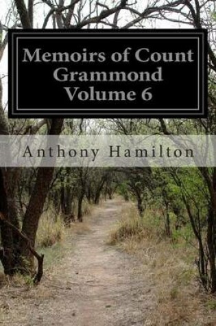 Cover of Memoirs of Count Grammond Volume 6