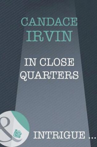Cover of In Close Quarters