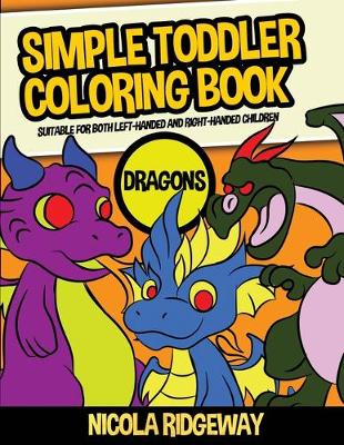 Book cover for Simple Toddler Coloring Book (Dragons)