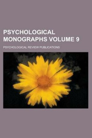 Cover of Psychological Monographs Volume 9