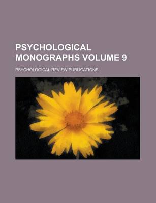 Book cover for Psychological Monographs Volume 9