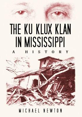 Book cover for The Ku Klux Klan in Mississippi