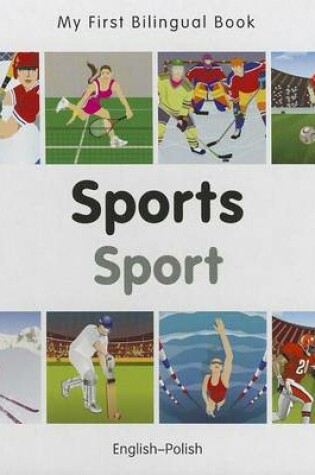 Cover of My First Bilingual Book -  Sports (English-Polish)