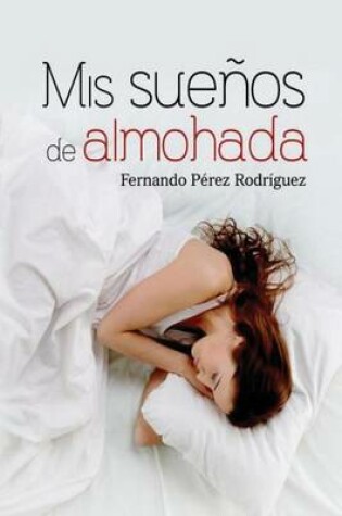 Cover of MIS Suenos de Almohada