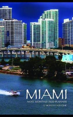 Book cover for Miami Note Monthly 2020 Planner 12 Month Calendar