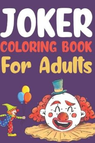 Cover of Joker Coloring Book For Adults