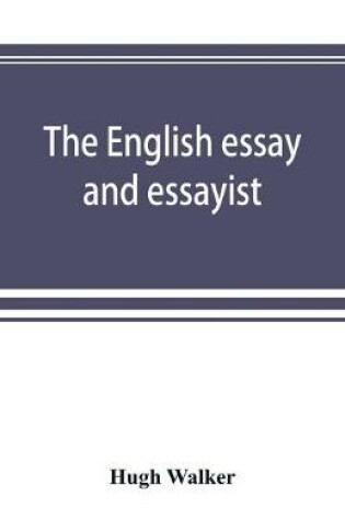 Cover of The English essay and essayist