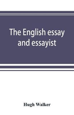 Book cover for The English essay and essayist