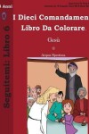 Book cover for I Dieci Comandamenti Libro Da Colorare
