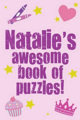 Book cover for Natalie's Awesome Book Of Puzzles!