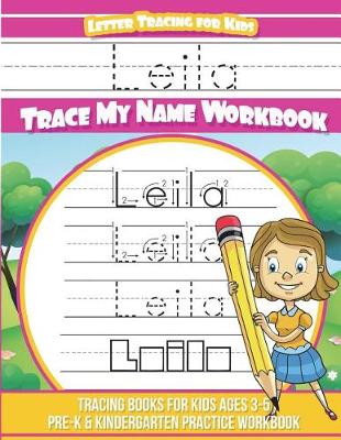 Book cover for Leila Letter Tracing for Kids Trace My Name Workbook