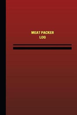 Book cover for Meat Packer Log (Logbook, Journal - 124 pages, 6 x 9 inches)