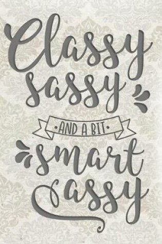 Cover of Classy, Sassy and a Bit Smart Assy