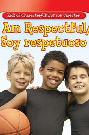 Cover of I Am Respectful/Soy Respetuoso