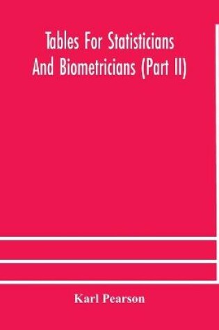 Cover of Tables for statisticians and biometricians (Part II)