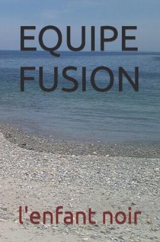 Cover of Equipe Fusion