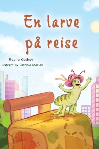 Cover of The Traveling Caterpillar (Norwegian Kids' Book)