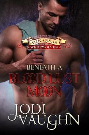 Cover of Beneath A Blood Lust Moon