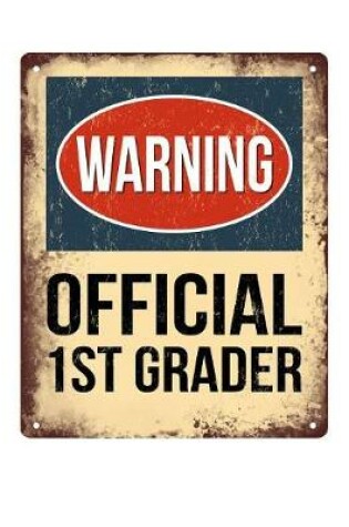 Cover of Warning Official 1st Grader