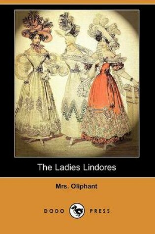 Cover of The Ladies Lindores (Dodo Press)
