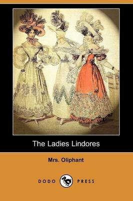 Book cover for The Ladies Lindores (Dodo Press)