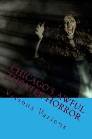 Cover of Chicago's Awful Theater Horror