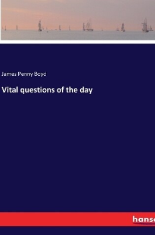 Cover of Vital questions of the day