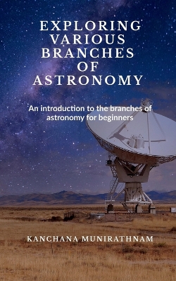 Book cover for Exploring Various Branches of Astronomy