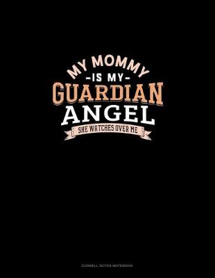 Cover of My Mommy Is My Guardian Angel She Watches Over Me