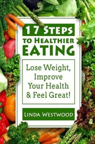 Cover of 17 Steps to Healthier Eating