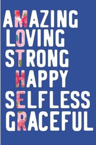 Cover of Amazing Loving Strong Happy Selfless Graceful