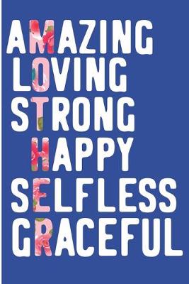 Book cover for Amazing Loving Strong Happy Selfless Graceful