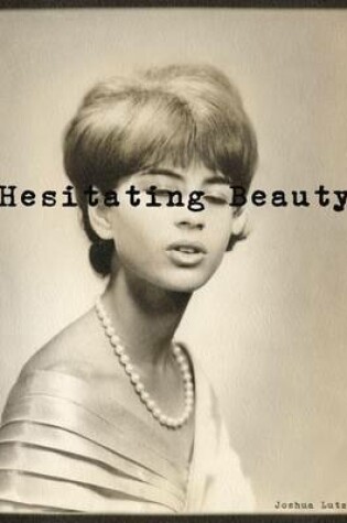 Cover of Joshua Lutz: Hesitating Beauty