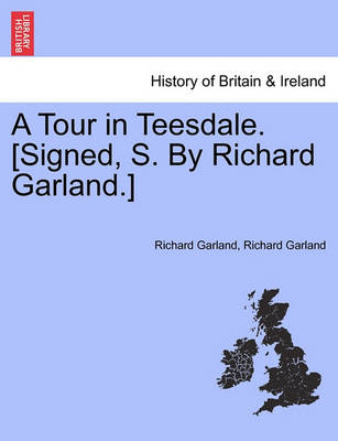Book cover for A Tour in Teesdale. [Signed, S. by Richard Garland.]