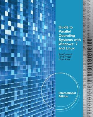 Book cover for Guide to Parallel Operating Systems with Windows (R) 7 & Linux, International Edition