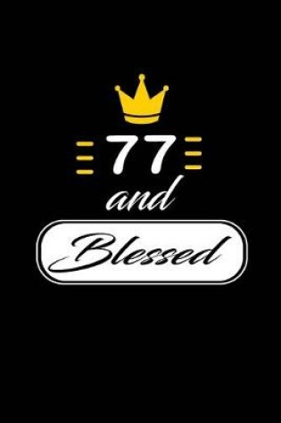 Cover of 77 and Blessed