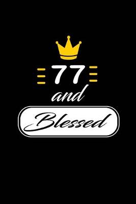Book cover for 77 and Blessed