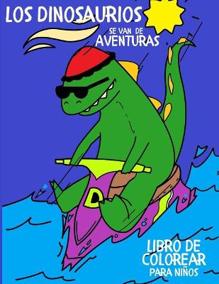 Book cover for Los Dinosaurios se van de Aventuras