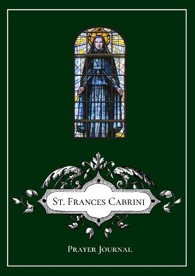 Cover of St. Frances Xavier Cabrini Journal / Notebook / Prayer Book