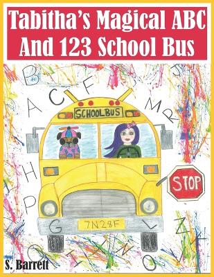 Cover of Tabitha's Magical ABC And 123 School Bus