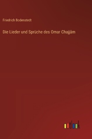 Cover of Die Lieder und Spr�che des Omar Chajj�m