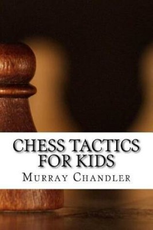 Cover of Chess Tactics for Kids