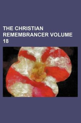 Cover of The Christian Remembrancer Volume 18