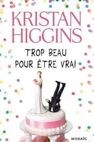 Cover of Trop Beau Pour Etre Vrai