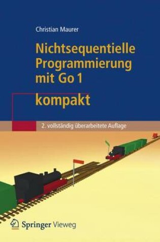 Cover of Nichtsequentielle Programmierung Mit Go 1 Kompakt