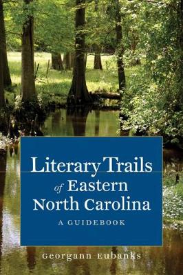 Cover of Literary Trails of Eastern North Carolina